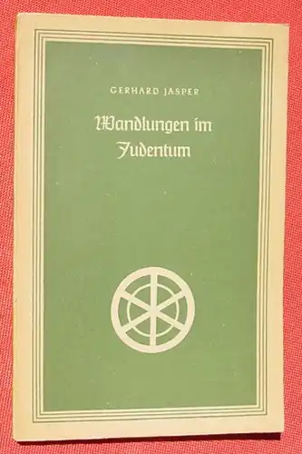 () Jasper "Wandlungen im Judentum". Kronbuechlein, Folge 16. Stuttgart 1954