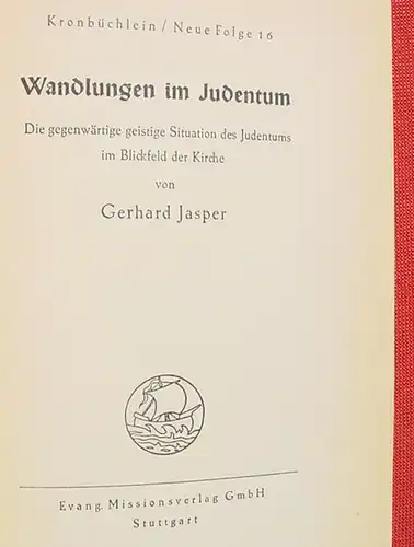 () Jasper "Wandlungen im Judentum". Kronbuechlein, Folge 16. Stuttgart 1954