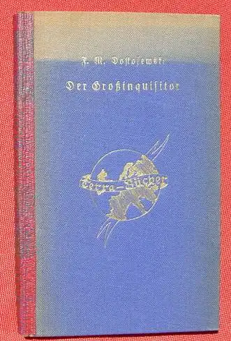 () Dostojewski "Der Grossinquisitor". Terra-Buecher Nr. 9. Voegels-Verlag, Berlin 1930-er Jahre