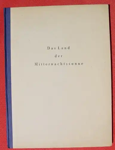 () Poll "Das Land der Mitternachtssonne". Norwegen. Bildband. 1942 Verlag Richard Weissbach, Heidelberg