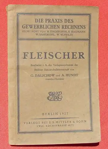 (1008317) Dalichow u. Hundt "Fleischer". Gewerbliches Rechnen. 126 S., 1927 Mittler & Sohn, Berlin