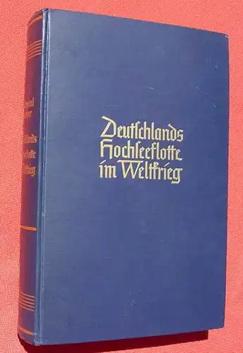 () Admiral Scheer "Deutschlands Hochseeflotte im Weltkrieg". 386 S., 1920 Scherl, Berlin