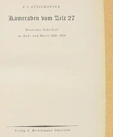 () Ettighoffer "Kameraden vom Zelt 27". Ruhr und Rhein 1920-1924. 422 S., 1933/ 1939 Guetersloh