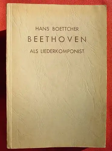 () "Beethoven als Liederkomponist". 180 S., Verlag B. Filser, Augsburg 1928