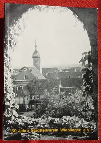 () Festschrift. Stadtteilverein Wieblingen 1979. 84 S., Chronik, Werbeteil. Mit Foto-Abbildungen