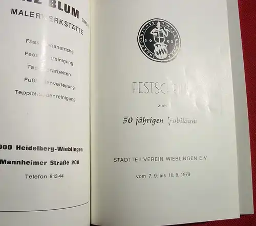 () Festschrift. Stadtteilverein Wieblingen 1979. 84 S., Chronik, Werbeteil. Mit Foto-Abbildungen