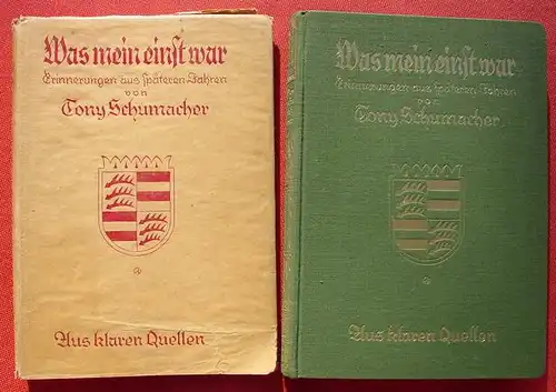 (1011775) Tony Schumacher "Was mein einst war". Erinnerungen. 174 S., 1925 Quell-Verlag, Stuttgart