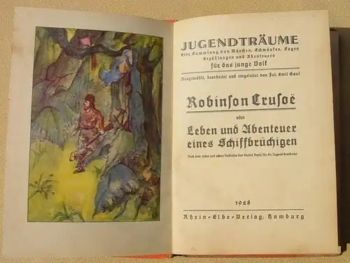 () Gaul "Robinson Crusoe". Jugendbuch. 80 S., Rhein-Elbe-Verlag, Hamburg 1928