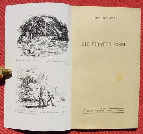 () Kipp "Die Piraten-Insel". 80 S., 50-Pf-Band. Verlag W. Stolle, Dresden, Freital 1942