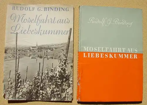 (1016135) "Moselfahrt aus Liebeskummer" Novelle in einer Landschaft. Binding. 1940 Ruetten & Loening Verlag, Potsdam