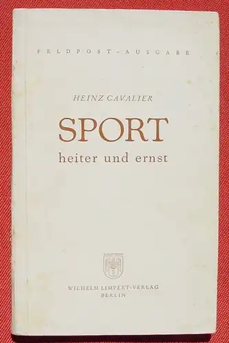 () "SPORT - heiter und ernst" Cavalier. Carl Diem. Roderich Menzel. 1942 Limpert-Verlag, Berlin