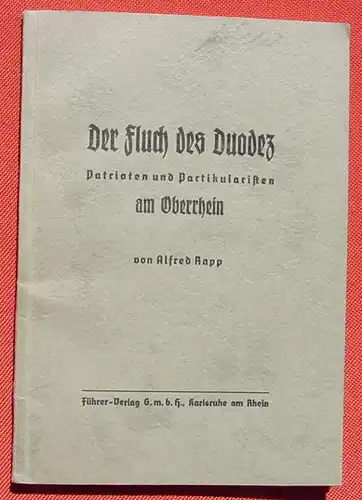 (1016157) "Der Fluch des Duodez" - Patrioten und Partikularisten am Oberrhein. Fuehrer-Verlag, Karlsruhe
