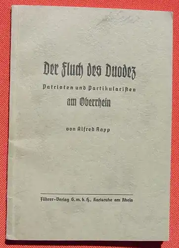 () "Der Fluch des Duodez" - Patrioten und Partikularisten am Oberrhein. Fuehrer-Verlag, Karlsruhe