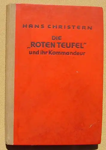 () "Die 'Roten Teufel' und ihr Kommandeur" Christern. 168 S., 1941 Verlag Eher, Muenchen