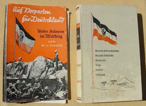 () "Auf Vorposten fuer Deutschland" - Unsere Kolonien im Weltkrieg. Ullstein 1935, 41. bis 50. T