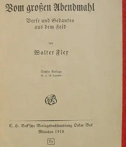 (1015211) Walter Flex "Vom grossen Abendmahl". 46 S., Verlag Beck, Muenchen 1918