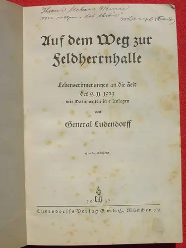 () Ludendorff "Auf dem Weg zur Feldherrnhalle" 160 S., Muenchen 1. Auflage 1937