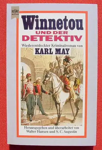 () "Winnetou und der Detektiv". Kriminalroman v. Karl May. Heyne-TB. Nr. 6112. Muenchen 1982