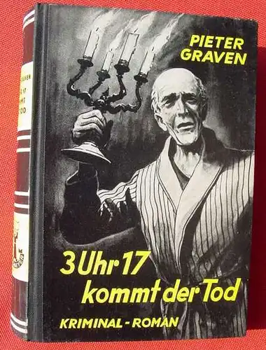 () Graven "3 Uhr 17 kommt der Tod". Kriminalroman. 256 S., 1955 Muenchmeyer, Muenchen