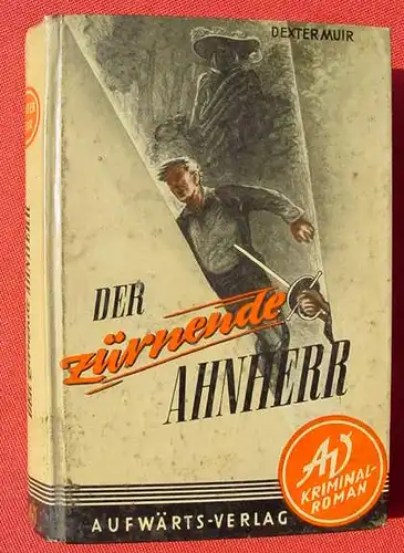 () Muir "Der zuernende Ahnherr" Aufwaerts-Kriminal-Roman. 256 S., 1953 Berlin