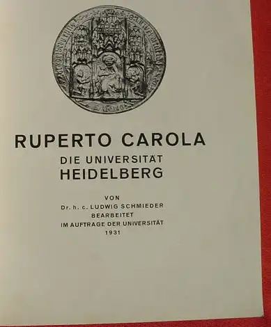 () Schmieder "Ruperto Carola - Die Universitaet Heidelberg". 1931 Druck : Otto Fritz, Duesseldorf