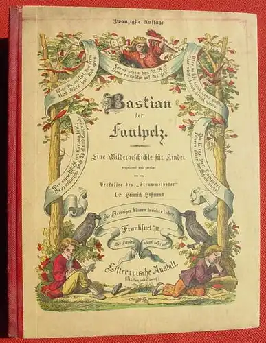 (1012276) "Bastian der Faulpelz" Struwwelpeter. Verlag 'Literarische Anstalt' (Ruetten und Loening, um 1920 ?)