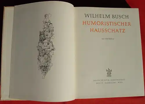 () Wilhelm Busch "Humoristischer Hausschatz". 1500 Bilder ! Koch-s Verlag Nachf.  Darmstadt 1960