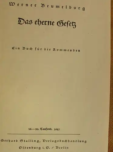 () Beumelburg "Das eherne Gesetz". 208 S., 1941 Stalling-Verlag, Oldenburg u. Berlin