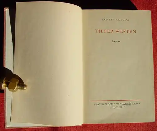 (1011608) Ernest Haycox "Tiefer Westen". 252 S., Leineneinband. Droemersche Verlagsanstalt Muenchen