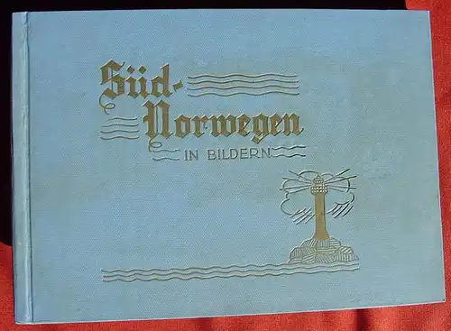 () "Sued-Norwegen in Bildern". Bildband, gedruckt im Herbst 1941. Thraps Verlag, Oslo