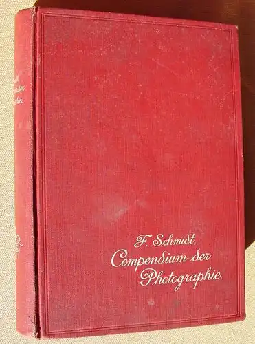 (1011620) "Kompendium der praktischen Photographie". 428 S. + Anhang, 1912 Nemnich-Verlag, Leipzig