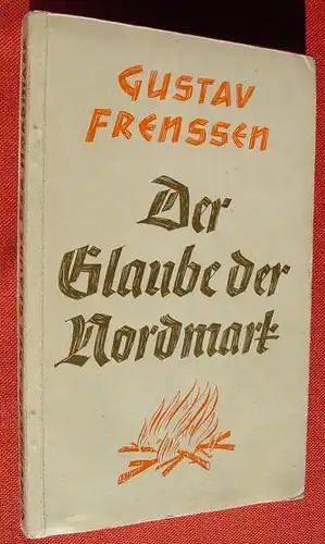 (1011629) Frenssen "Der Glaube der Nordmark". Feldausgabe. Truckenmueller, Stuttgart / Berlin, um 1941