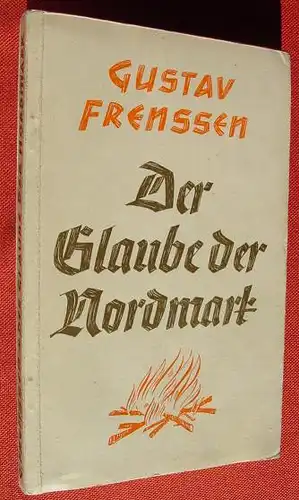 () Frenssen "Der Glaube der Nordmark". Feldausgabe. Truckenmueller, Stuttgart / Berlin, um 1941