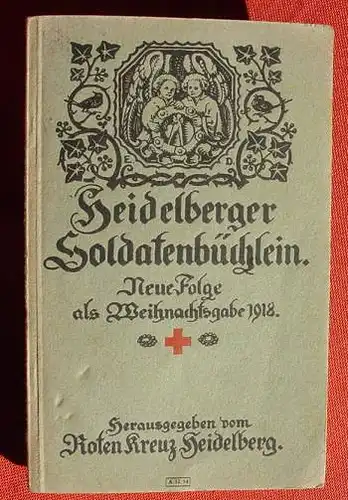 () "Heidelberger Soldatenbuechlein" Weihnachtsgabe 1918 Rotes Kreuz Heidelberg. 96 S.,