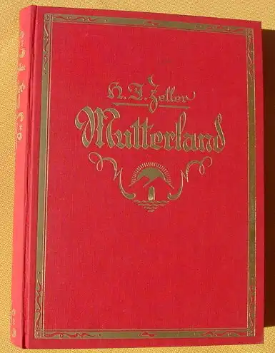 () Zeller "Mutterland" 448 S., Berg, Gauting bei Muenchen 1929, ueber 1,5 Kilogramm !