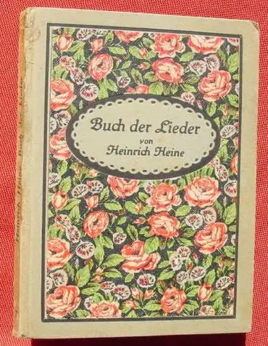 () Heinrich Heine "Buch der Lieder" Thuemmler, Band 7. 144 S., Chemnitz 1921