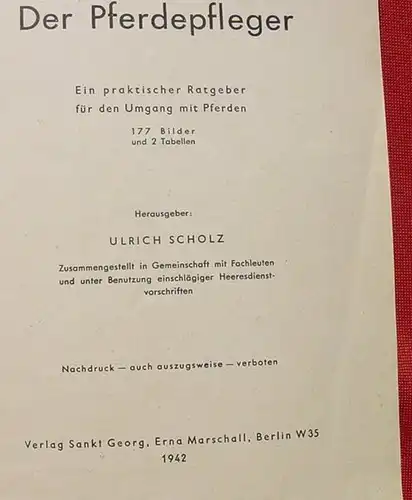 (1010730) Scholz "Der Pferdepfleger". 154 S., Marschall, Berlin 1942, 1. Auflage