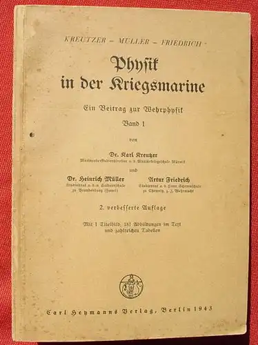 (1010554) Wehrphysik "Physik in der Kriegsmarine". Carl Heymanns Verlag, Berlin 1943