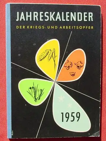 (1010623) "Jahreskalender der Kriegs- und Arbeitsopfer  1959". V d K . 196 S.,