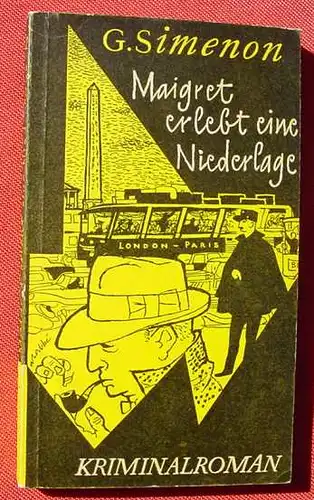 () Georges Simenon "Maigret erlebt eine Niederlage". Taschenbuch Nr. 20. Kiepenheuer & Witsch, 1957