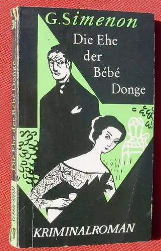 (1009737) Georges Simenon "Die Ehe der Bebe Donge". Taschenbuch Nr. 36. Kiepenheuer & Witsch 1959