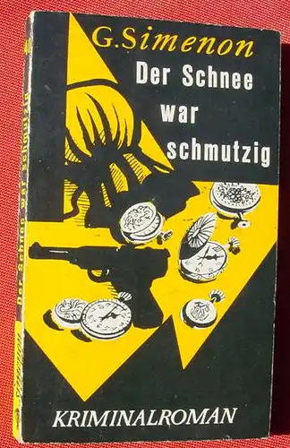 () Georges Simenon "Der Schnee war schmutzig". Taschenbuch Nr. 40. Kiepenheuer & Witsch 1960