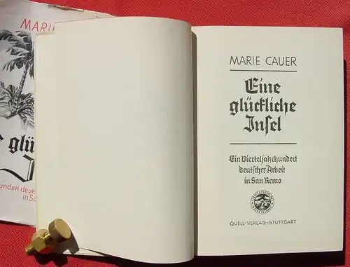 () Cauer "Eine glueckliche Insel". Deutsche Arbeit in San Remo. Quell-Verlag, Stuttgart 1931