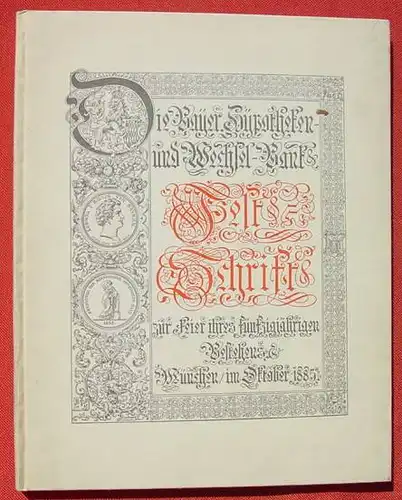 () "Die Bayer. Hypotheken- und Wechsel-Bank" FESTSCHRIFT 1885". Faksimile-Wiedergabe