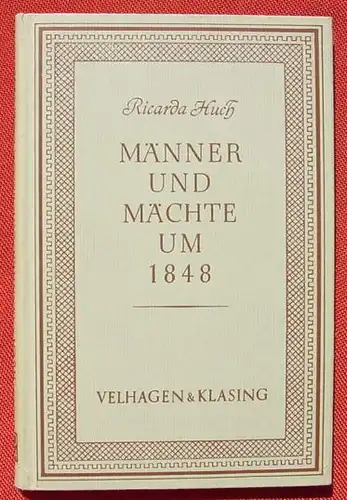 () Ricarda Huch "Maenner und Maechte um 1848". Deutsche Ausgaben, Band 54. 130 S.,