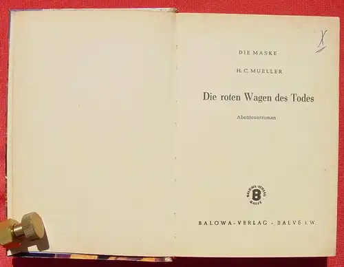 () DIE MASKE "Die roten Wagen des Todes". H. C. Mueller. 270 S., Balowa, 1. Auflage