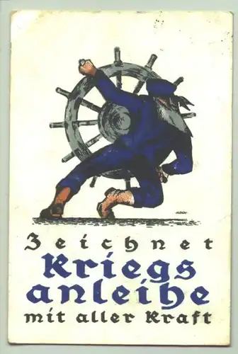 () Kleine Ansichtskarte "Zeichnet Kriegsanleihe mit aller Kraft". Feldpost 1918