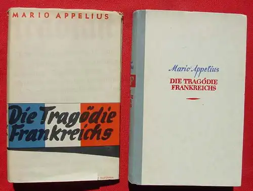 () Appelius "Die Tragoedie Frankreichs". 352 S., Verlag Paul List, Leipzig 1941