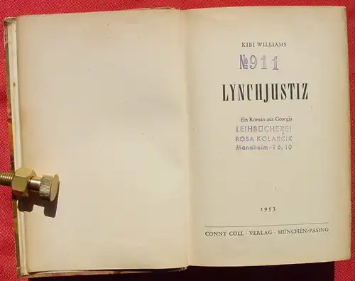 () Kibi Williams "Lynchjustiz". Wilwest. 248 S., Conny Coell-Verlag 1953, Muenchen-Pasing