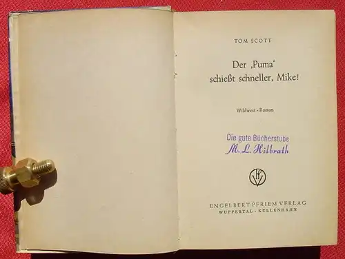 (1006183) Scott "Der Puma schiesst schneller, Mike !" 256 S., 1953 Engelbert Pfriem-Verlag